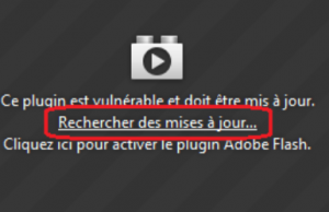 Youtube ne fonctionne plus, le message « Ce plugin est vulnérable et doit être mis à jour – Activer Adobe Flash » apparait